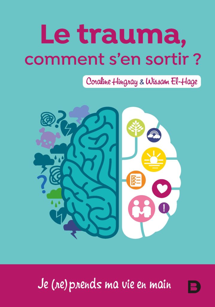 Couverture d’ouvrage : Le trauma, comment s'en sortir ?