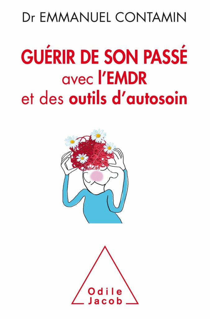 Couverture d’ouvrage : Guérir de son passé avec l'emdr et des outils d'autosoin